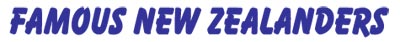 Famous New Zealanders