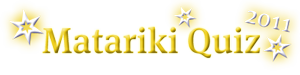 Matariki Quiz 2011