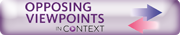 Opposing Viewpoints in Context