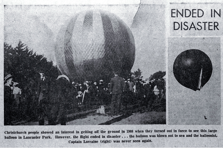 Captain Lorraine's balloon shown taking off from Lancaster Park, 3 Nov. 1899 Captain Lorraine's balloon shown taking off from Lancaster Park, 3 Nov. 1899
